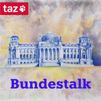 Bundestalk - Der Parlamentspodcast der taz